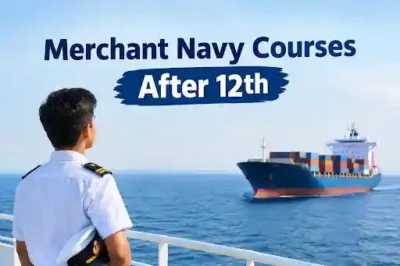 Merchant Navy Courses After 12th